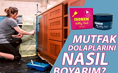 Mutfak Dolabı Boyanır Mı? Mutfak Dolabımı Nasıl Boyarım?